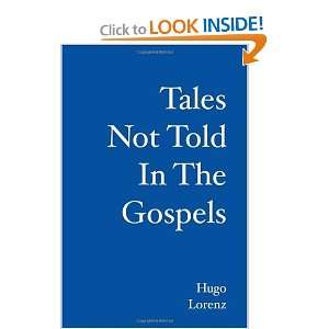  Tales Not Told in the Gospels (9781419650857) Hugo Lorenz Books