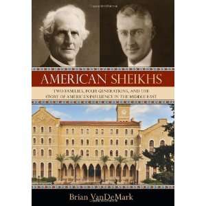  American Sheikhs Two Families, Four Generations, and the 