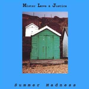  Summer Madness Mr. Love & Justice Music