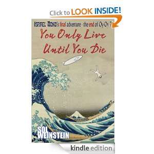 You Only Live Until You Die (Israel Bond Oy Oy 7) Sol Weinstein 