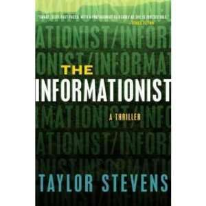  [THE INFORMATIONIST] BY Stevens, Taylor (Author) Random 