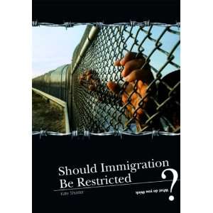  Should Immigration Be Restricted? (What Do You Think 