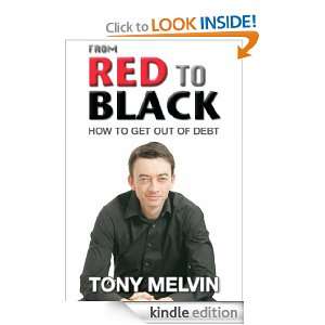 From Red to Black How to Get Out of Debt Tony Melvin  