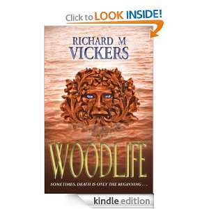 Woodlife Richard M. Vickers  Kindle Store