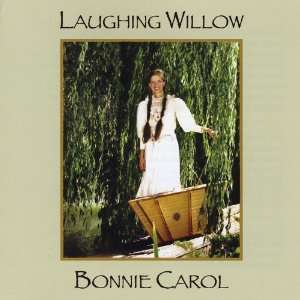  Laughing Willow Bonnie Carol Music