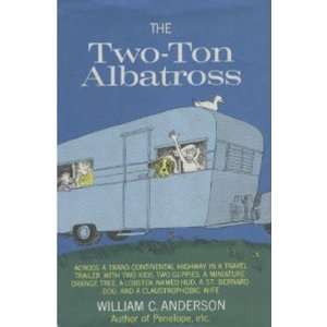  The Two Ton Albatross William C. Anderson Books