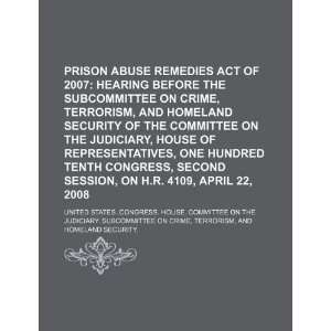  Prison Abuse Remedies Act of 2007 hearing before the 