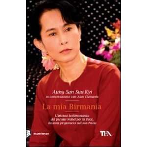   La mia Birmania (9788850222728) Alan Clements Aung San Suu Kyi Books