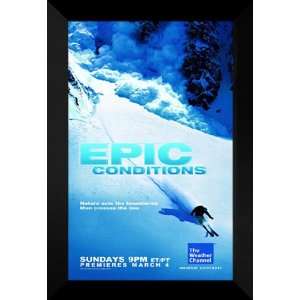  Epic Conditions (TV) 27x40 FRAMED TV Poster   Style A 