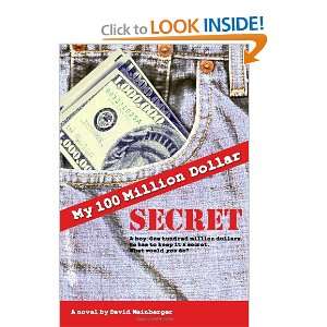  My Hundred Million Dollar Secret (9781847288004) David 