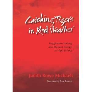  Catching Tigers in Red Weather Imaginative Writing and 