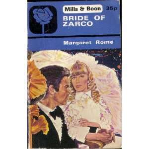  Bride of Zarco (9780263723380) Margaret Rome Books