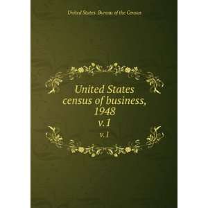   census of business, 1948. v.1 United States. Bureau of the Census