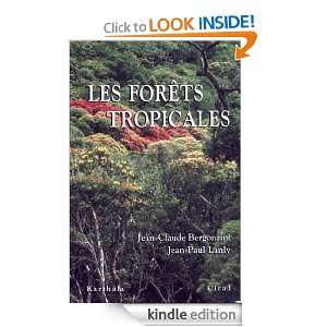 Les forêts tropicales (French Edition) Jean Claude Bergonzini, Jean 