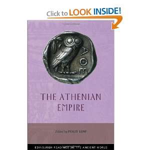 The Athenian Empire (Edinburgh Readings on the Ancient World) Polly 