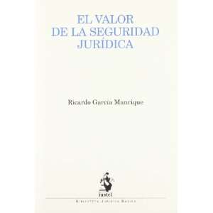 VALOR DE LA SEGURIDAD JURIDICA,EL (9788498901832) Ricardo 