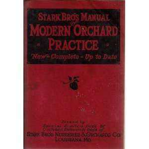  STARK BROS MANUAL OF MODERN ORCHARD PRACTICE Stark Bros 