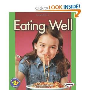 Eating Well (Pull Ahead Books) [Library Binding]