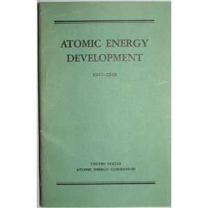 com Atomic Energy Development, 1947 1948 United States Atomic Energy 