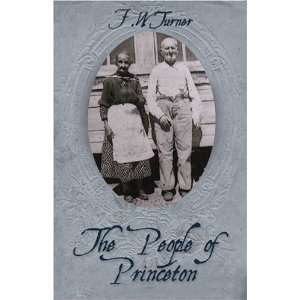 The People of Princeton (9781424193196) F. W. Turner, Lee 