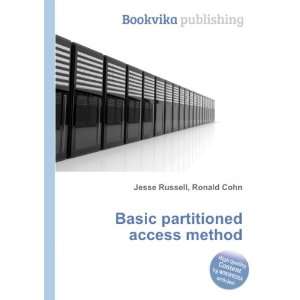  Basic partitioned access method Ronald Cohn Jesse Russell 