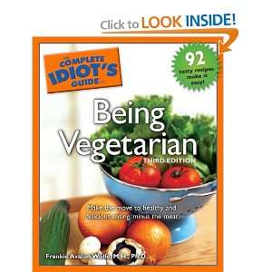  The Complete Idiots Guide to Being Vegetarian, 3rd 