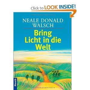   Bring Licht in die Welt. (9783442164516) Neale Donald Walsch Books