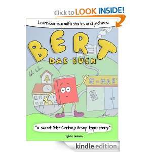 Learning German With Stories And Pictures Bert Das Buch (German 