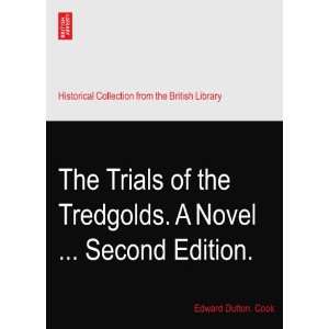  The Trials of the Tredgolds. A Novel  Second Edition 
