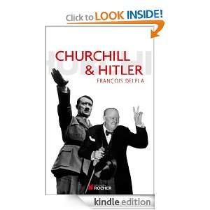 Churchill et Hitler (Histoire) (French Edition) François Delpla 