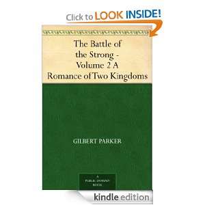 The Battle of the Strong   Volume 2 A Romance of Two Kingdoms Gilbert 