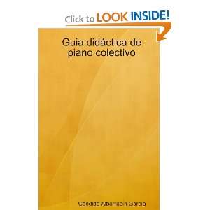  Guia didáctica de piano colectivo (Spanish Edition 