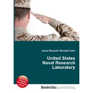 United States Naval Research Laboratory Ronald Cohn Jesse Russell 