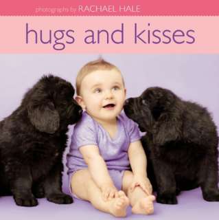 Hugs and Kisses by Rachael Hale (Jan 2, 2012)