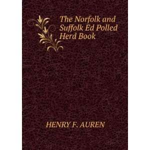    The Norfolk and Suffolk Ed Polled Herd Book HENRY F. AUREN Books
