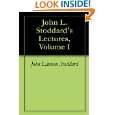 John L. Stoddards Lectures, Volume I by John Lawson Stoddard 