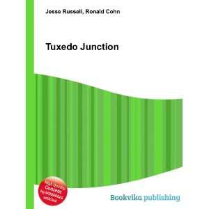 Tuxedo Junction Ronald Cohn Jesse Russell Books