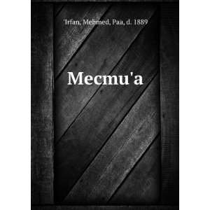  Mecmua Mehmed, Paa, d. 1889 Irfan Books