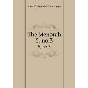  The Menorah. 5, no.3 Jewish Chautauqua Bnai Brith 