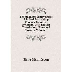   Icelandic, with English Translation, Notes and Glossary, Volume 1