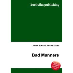  Bad Manners Ronald Cohn Jesse Russell Books