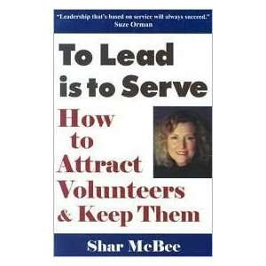  To Lead Is To Serve 2nd (second) edition Text Only  N/A 