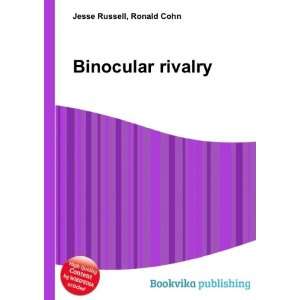  Binocular rivalry Ronald Cohn Jesse Russell Books