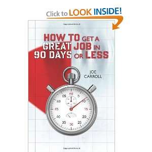  How to Get a Great Job in 90 Days or Less [Paperback] Joe 