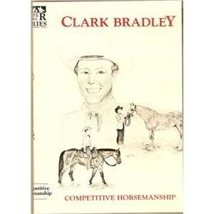    Clark Bradley Competitive Horsemanship DVD