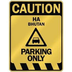   CAUTION HA PARKING ONLY  PARKING SIGN BHUTAN