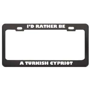  ID Rather Be A Turkish Cypriot Nationality Country Flag 
