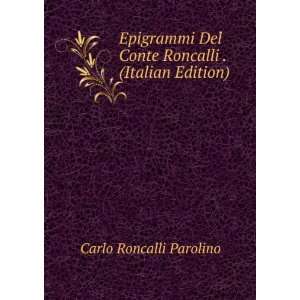   Del Conte Roncalli . (Italian Edition) Carlo Roncalli Parolino Books