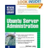 Ubuntu Server Administration (Network Professionals Library) by 