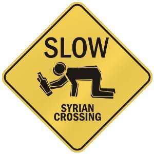   SLOW  SYRIAN CROSSING  SYRIA